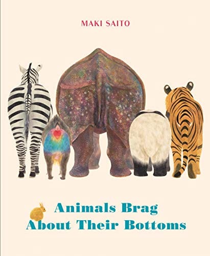 Ingram Publisher Inc. Books Animals Brag About Their Bottoms